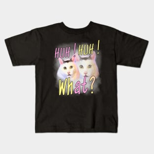 Huh Huh What ? - Funny Huh Cat Meme Kids T-Shirt